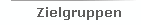 Zielgruppen